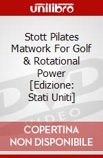 Stott Pilates Matwork For Golf & Rotational Power [Edizione: Stati Uniti] dvd