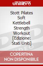 Stott Pilates Soft Kettlebell Strength Workout [Edizione: Stati Uniti] dvd
