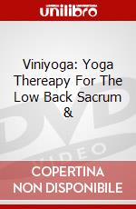 Viniyoga: Yoga Thereapy For The Low Back Sacrum & dvd