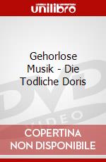 Gehorlose Musik - Die Todliche Doris dvd
