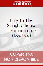 Fury In The Slaughterhouse - Monochrome (Dvd+Cd) film in dvd