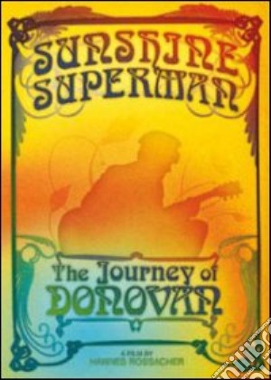 Donovan - Sunshine Superman - The Journey Of (2 Dvd) film in dvd di Hannes Rossacher