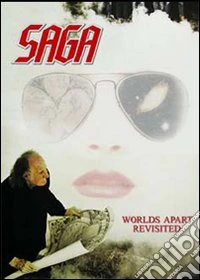Saga. Worlds Apart Revisited dvd