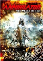 Annihilator - Ten Years In Hell (2 Dvd) dvd