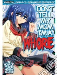 Don'T Tell My Mom I'M A Whore [Edizione: Stati Uniti] dvd