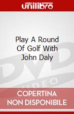 Play A Round Of Golf With John Daly dvd