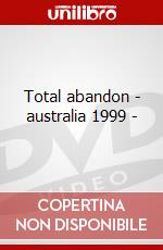 Total abandon - australia 1999 - dvd