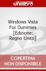 Windows Vista For Dummies [Edizione: Regno Unito] dvd