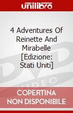 4 Adventures Of Reinette And Mirabelle [Edizione: Stati Uniti] dvd