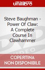 Steve Baughman - Power Of Claw: A Complete Course In Clawhammer dvd