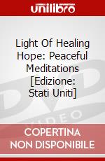 Light Of Healing Hope: Peaceful Meditations [Edizione: Stati Uniti] dvd