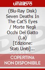 (Blu-Ray Disk) Seven Deaths In The Cat'S Eyes / Morte Negli Occhi Del Gatto (La) [Edizione: Stati Uniti] [ITA] brd