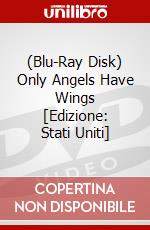 (Blu-Ray Disk) Only Angels Have Wings [Edizione: Stati Uniti] brd