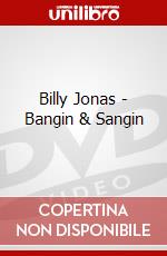 Billy Jonas - Bangin & Sangin dvd