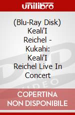 (Blu-Ray Disk) Keali'I Reichel - Kukahi: Keali'I Reichel Live In Concert brd