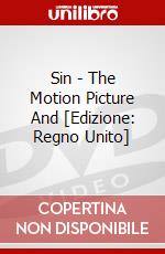 Sin - The Motion Picture And [Edizione: Regno Unito] dvd