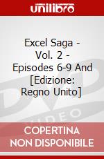 Excel Saga - Vol. 2 - Episodes 6-9 And [Edizione: Regno Unito] dvd