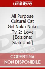 All Purpose Cultural Cat Girl Nuku Nuku Tv 2: Love [Edizione: Stati Uniti] dvd