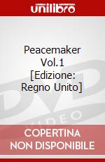 Peacemaker Vol.1 [Edizione: Regno Unito] dvd