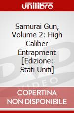 Samurai Gun, Volume 2: High Caliber Entrapment [Edizione: Stati Uniti] dvd