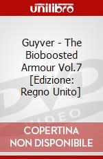 Guyver - The Bioboosted Armour Vol.7 [Edizione: Regno Unito] dvd