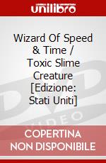 Wizard Of Speed & Time / Toxic Slime Creature [Edizione: Stati Uniti] dvd