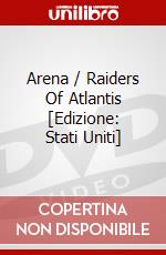 Arena / Raiders Of Atlantis [Edizione: Stati Uniti] dvd