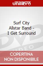 Surf City Allstar Band - I Get Surround dvd