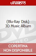 (Blu-Ray Disk) 3D Music Album brd