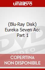 (Blu-Ray Disk) Eureka Seven Ao: Part 1 brd
