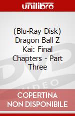 (Blu-Ray Disk) Dragon Ball Z Kai: Final Chapters - Part Three brd