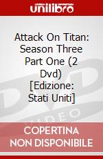 Attack On Titan: Season Three Part One (2 Dvd) [Edizione: Stati Uniti] dvd