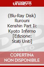 (Blu-Ray Disk) Rurouni Kenshin Part Ii: Kyoto Inferno [Edizione: Stati Uniti] brd