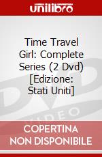 Time Travel Girl: Complete Series (2 Dvd) [Edizione: Stati Uniti] dvd