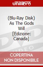 (Blu-Ray Disk) As The Gods Will [Edizione: Canada] brd