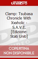 Clamp: Tsubasa Chronicle With Xxxholic - S.A.V.E. [Edizione: Stati Uniti] dvd