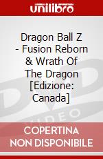 Dragon Ball Z - Fusion Reborn & Wrath Of The Dragon [Edizione: Canada] dvd