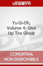 Yu-Gi-Oh, Volume 4: Give Up The Ghost dvd
