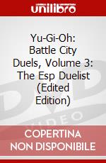 Yu-Gi-Oh: Battle City Duels, Volume 3: The Esp Duelist (Edited Edition) dvd