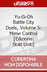 Yu-Gi-Oh Battle City Duels, Volume 5: Mime Control [Edizione: Stati Uniti] dvd