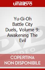 Yu-Gi-Oh Battle City Duels, Volume 9: Awakening The Evil dvd