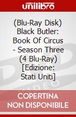 (Blu-Ray Disk) Black Butler: Book Of Circus - Season Three (4 Blu-Ray) [Edizione: Stati Uniti] brd