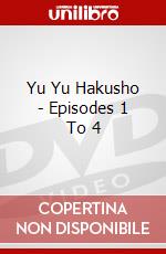 Yu Yu Hakusho - Episodes 1 To 4 [Edizione: Regno Unito] dvd