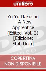Yu Yu Hakusho - A New Apprentice  (Edited, Vol. 3) [Edizione: Stati Uniti] dvd