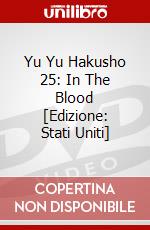 Yu Yu Hakusho 25: In The Blood [Edizione: Stati Uniti] dvd