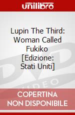 Lupin The Third: Woman Called Fukiko [Edizione: Stati Uniti] dvd