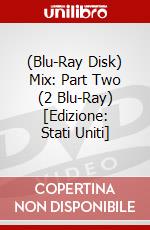 (Blu-Ray Disk) Mix: Part Two (2 Blu-Ray) [Edizione: Stati Uniti] brd