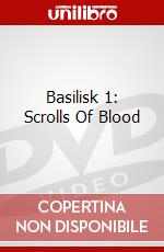 Basilisk 1: Scrolls Of Blood dvd