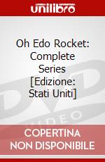 Oh Edo Rocket: Complete Series [Edizione: Stati Uniti] dvd