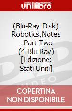 (Blu-Ray Disk) Robotics,Notes - Part Two (4 Blu-Ray) [Edizione: Stati Uniti] brd